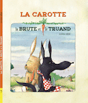 Carotte, la brute et le truand (La)